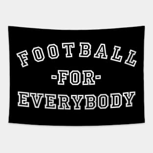 Football For Everybody Tapestry