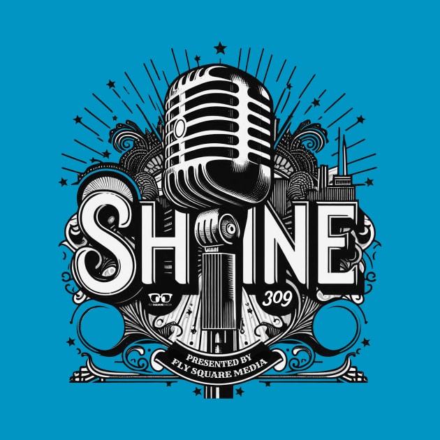 SHINE 309 - Podcast Logo by FlySquareWare