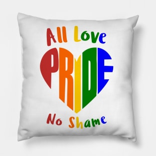 All Love No Shame Pillow