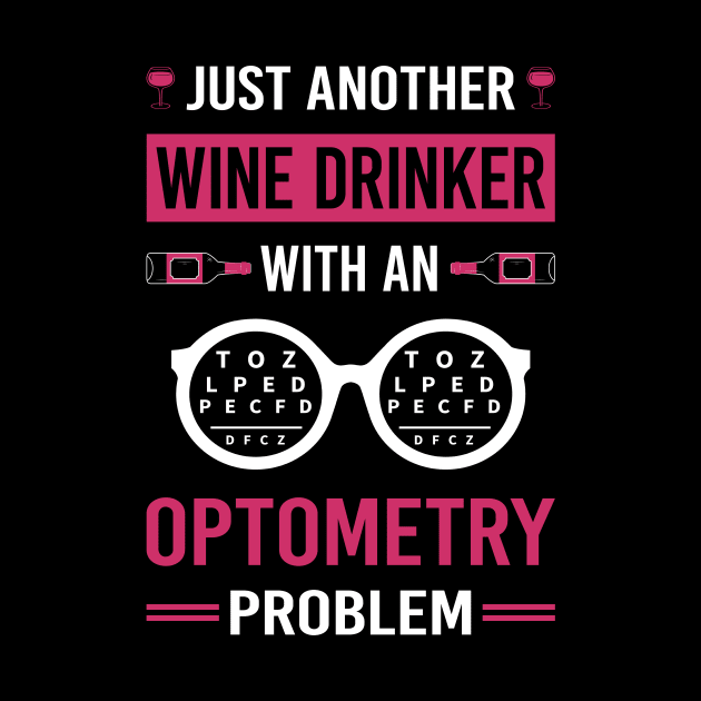 Wine Drinker Optometry Optometrist by Good Day