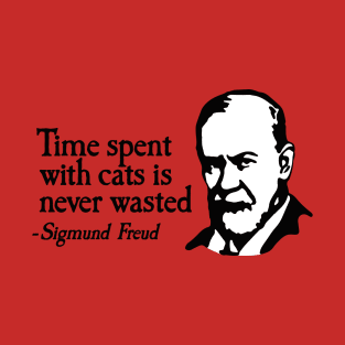 Time spent with cats is never wasted Sigmund Freud therapy T-Shirt