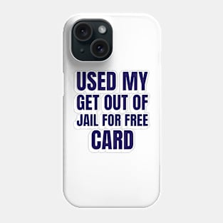 use get out of jail for free card Phone Case