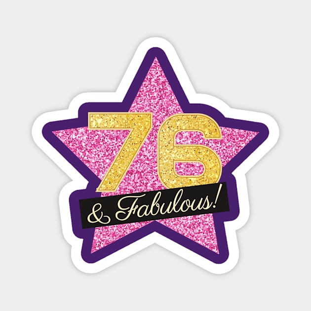 76th Birthday Gifts Women Fabulous - Pink Gold Magnet by BetterManufaktur