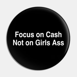 Focus on Cash Pin