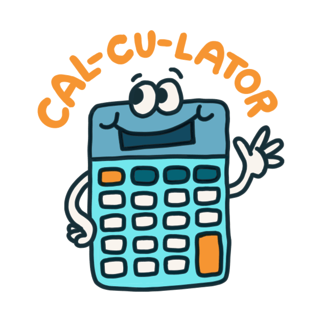 Cal-Cu-Lator - Bad Calculator Accountant Pun by sombreroinc