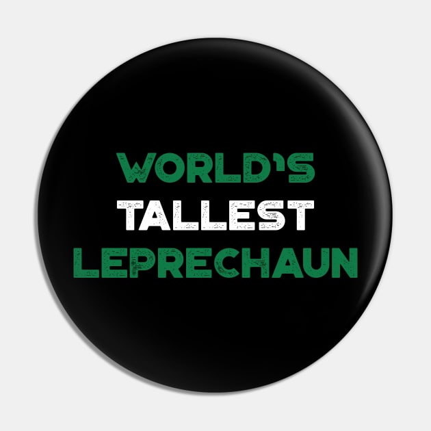 World’s Tallest Leprechaun Shamrock Funny St. Patrick's Day Pin by truffela