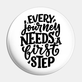 Every Journey needs a first step Pin