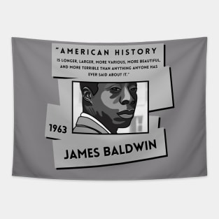 History Quote: "American History is more..." - James Baldwin Tapestry