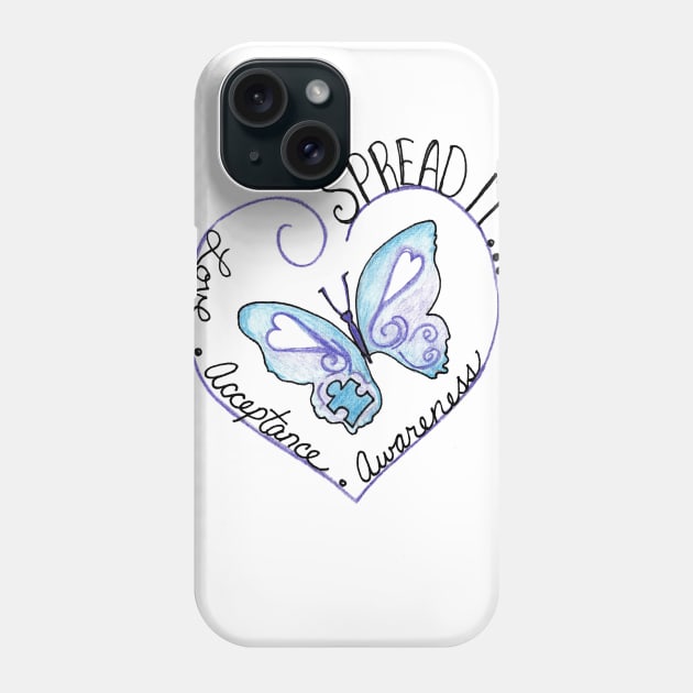 Spread Love, Acceptance & Awareness Phone Case by worksofheart