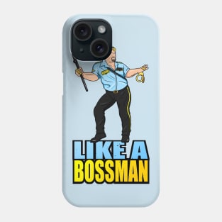 Like A Bossman Phone Case