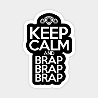 KEEP CALM and BRAP BRAP BRAP Magnet