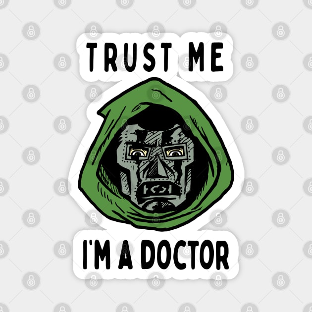 Trust Me, I'm A Doctor; Doom Magnet by jonah block