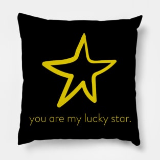 You Are My Lucky Star Pillow