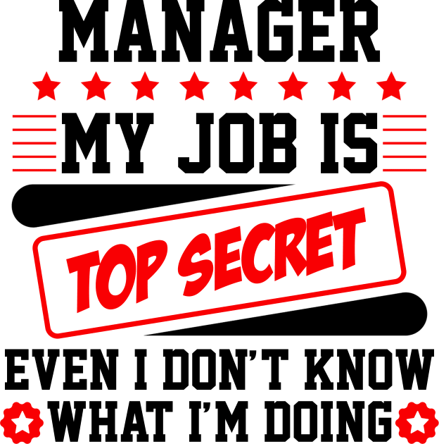 Manager My Job Is Top Secret Even I Don't Know What I'm Doing (black) Kids T-Shirt by Graficof