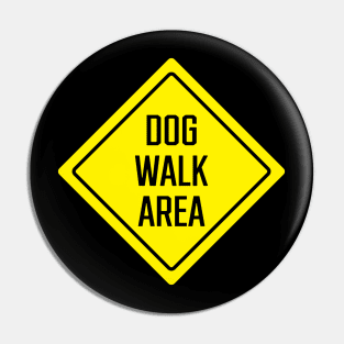 Dog Walk Area Pin