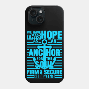 Hebrews 6:19 Phone Case