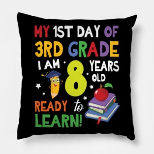 My First Day Of 3rd Grade I Am 8 Years Old Ready To Learn Pillow