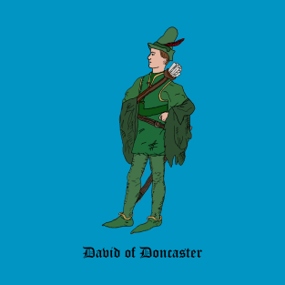 David of Doncaster from Robin Hood T-Shirt