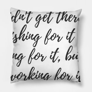 Working For It Pillow