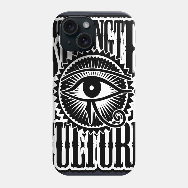 Strength and Culture Black lettering white Eye of Ra Horus Phone Case by Glass Table Designs