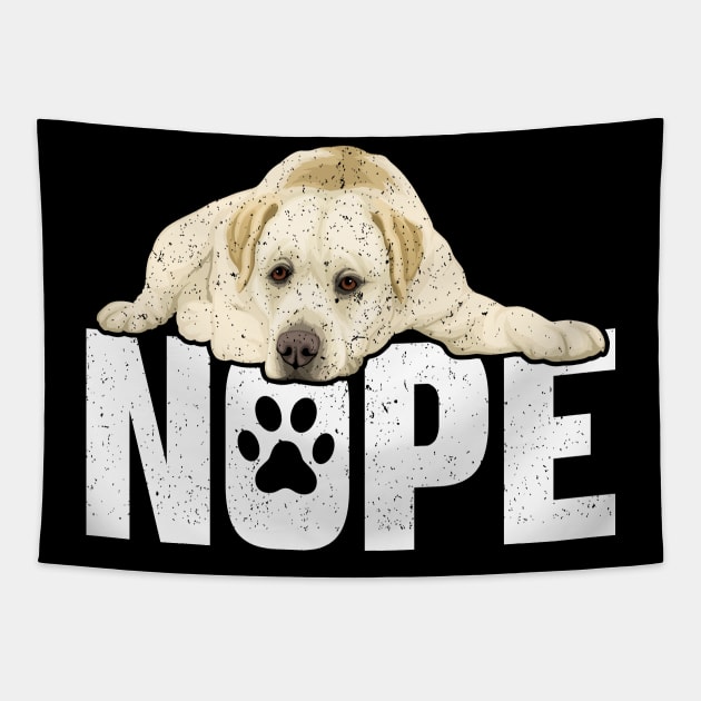 Nope Lazy Labrador Dog Funny Pet Lover Tapestry by RadStar