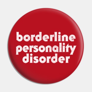 Borderline Personality Disorder Pin