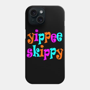 Yippee Skippy Phone Case