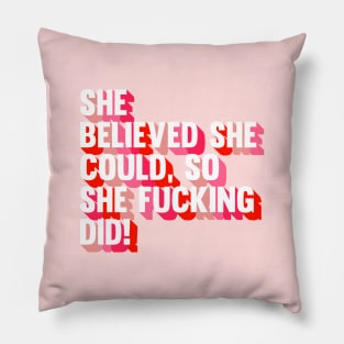 She Believed Pillow