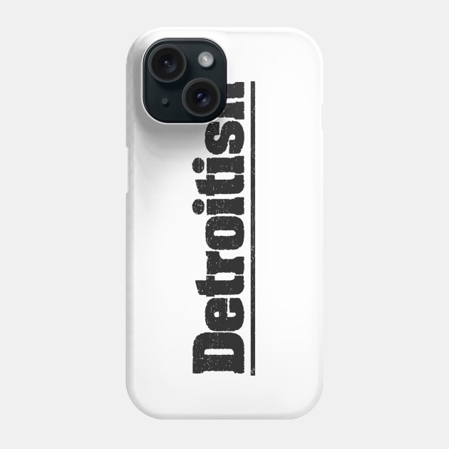 Detroit Detroitish Black Distressed Phone Case by Evan Derian