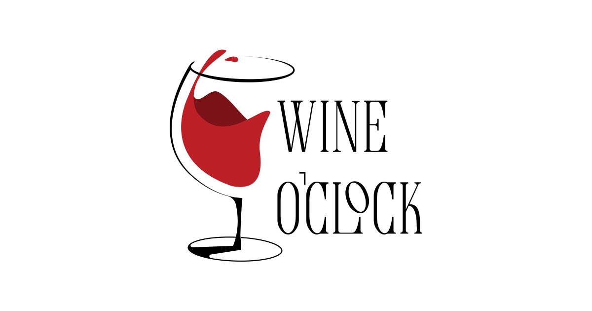 Итс вайн о клок. Wine o clock. Постер wine o clock. Надпись wine. Wine o clock.