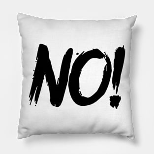 NO! Pillow