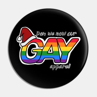 Don We Now Our GAY Apparel Pin