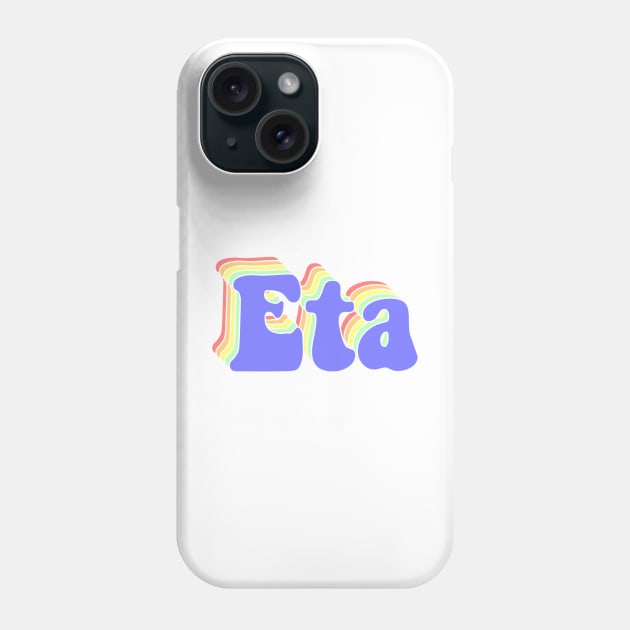 Eta Phone Case by Rosemogo