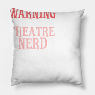 Theatre Nerd Pillow