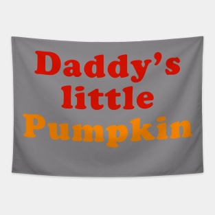 Daddy's little pumpkin Tapestry