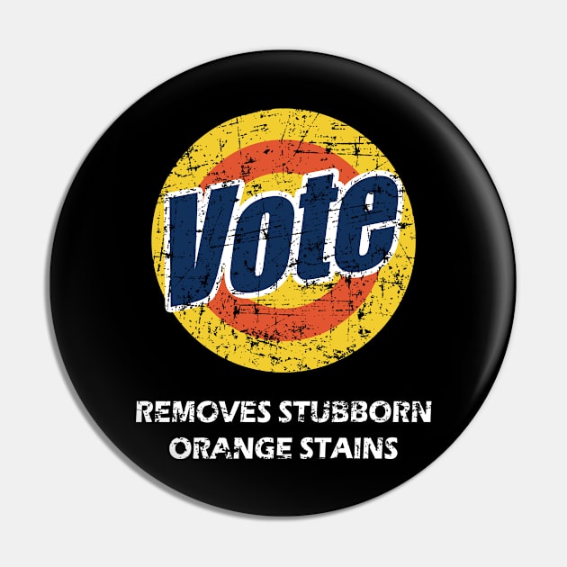 Vote Removes Stubborn Orange Stains Funny Anti-Trump Vintage Pin by MFK_Clothes