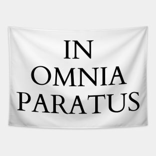 In Omnia Paratus - Latin Quote T-Shirt Tapestry