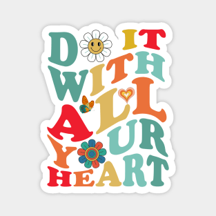 Do It With All  Your Heart Magnet