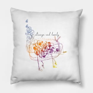 Strange and lovely creature Pillow