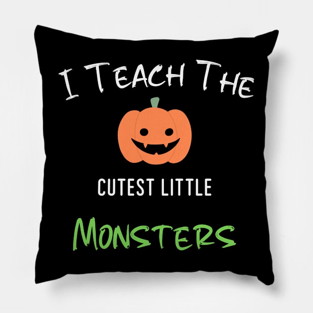 I Teach The Cutest Little Monsters Pillow by The Studio Style