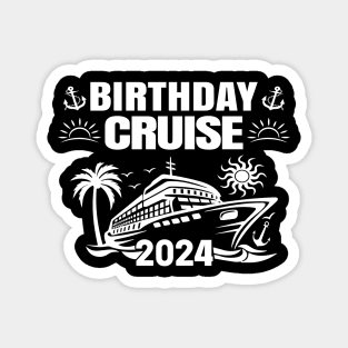 Birthday Cruise 2024 Birthday Cruise Squad 2024 Magnet