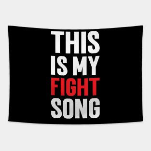 This Is My Fight Song Tapestry