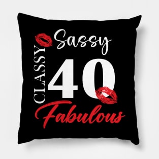 Sassy classy fabulous 40, 40th birth day shirt ideas,40th birthday, 40th birthday shirt ideas for her, 40th birthday shirts Pillow