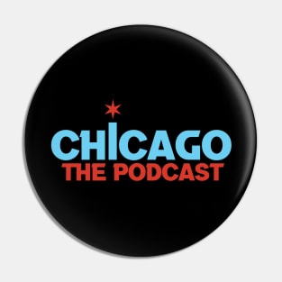 Chicago The Podcast Pin