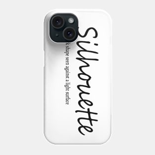 silhouette (n.) a dark shape seen against a light surface Phone Case