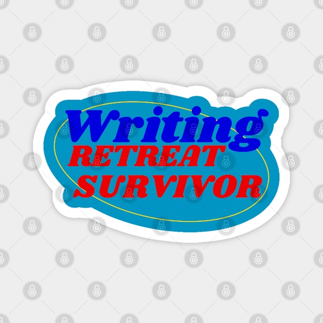 Writing Retreat Survivor Magnet by Awesome Writer Stuff