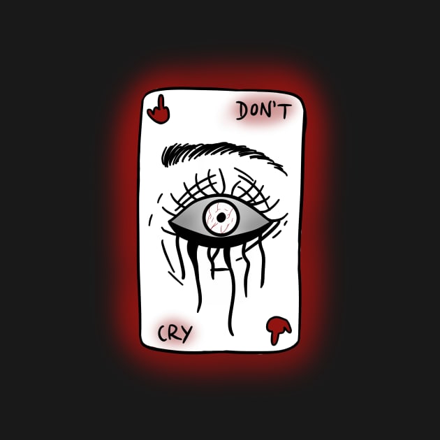 don't cry playing card scary by saraholiveira06