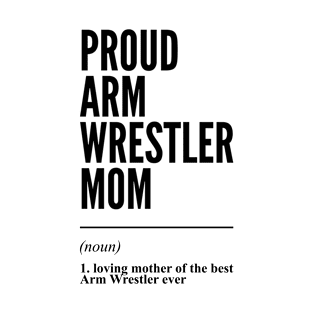 Proud Arm Wrestler Mom Funny Definition T-Shirt