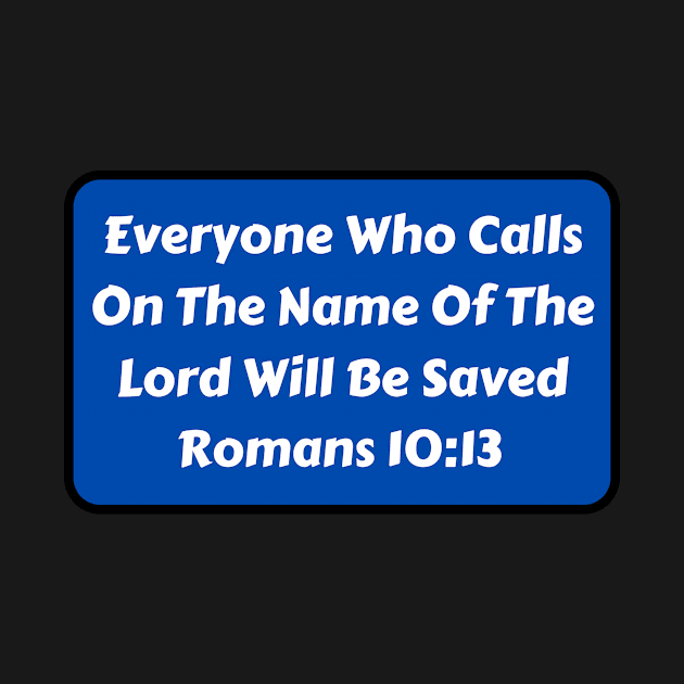 Bible Verse Romans 10:13 by Prayingwarrior