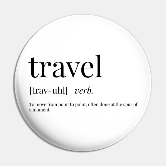 Travel Definition Pin by definingprints